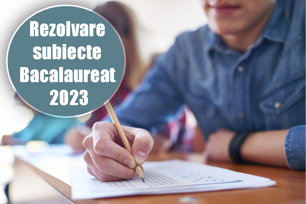 Rezolvare subiecte Bacalaureat 2023 la proba la alegere. Baremul de corectare pentru Geografie, Logica si argumentare, Psihologie, Economie, Sociologie, Filosofie, Fizica, Chimie, Biologie, Informatica