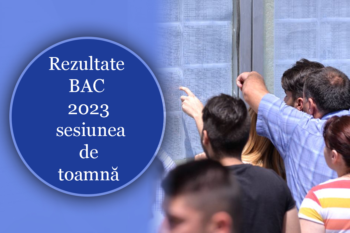 Rezultate BAC 2023 sesiunea de toamnă